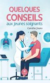 Quelques conseils aux jeunes soignants (eBook, ePUB)