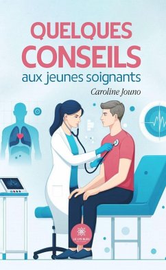Cover Quelques conseils aux jeunes soignants (eBook, ePUB)