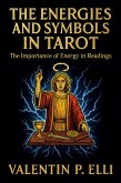 The Energies and Symbols in Tarot (eBook, ePUB) The Energies and Symbols in Tarot (eBook, ePUB)