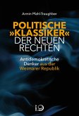 Politische "Klassiker" der Neuen Rechten (eBook, ePUB) Politische "Klassiker" der Neuen Rechten (eBook, ePUB)