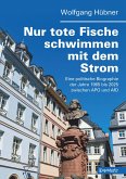Nur tote Fische schwimmen mit dem Strom (eBook, ePUB)