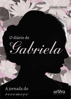 Cover A Jornada do Recomeço: O Diário de Gabriela (eBook, ePUB)