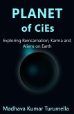 PLANET OF CiEs - Exploring Reincarnation, Karma and Aliens on Earth (eBook, ePUB)