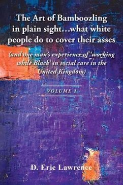 Cover The Art of Bamboozling in plain sight...what white people do to cover their asses (eBook, ePUB)