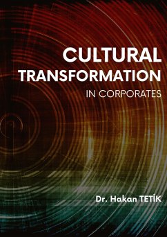 Cultural Transformation in Corporates (eBook, ePUB) - Tetik, Hakan