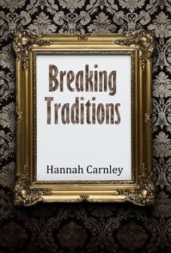 Breaking Traditions (eBook, ePUB) - Carnley, Hannah
