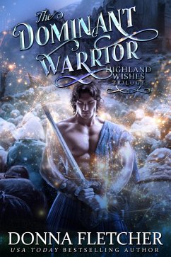 Cover The Dominant Warrior (Highland Wishes Trilogy, #3) (eBook, ePUB)