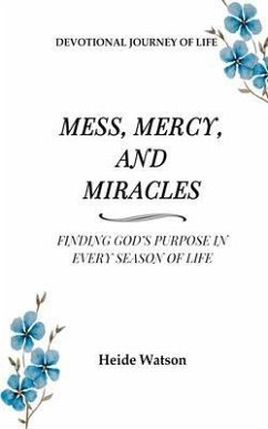 Mess, Mercy, and Miracles (eBook, ePUB) - Watson, Heide