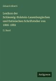 Lexikon der Schleswig-Holstein-Lauenburgischen und Eutinischen Schriftsteller von 1866-1882