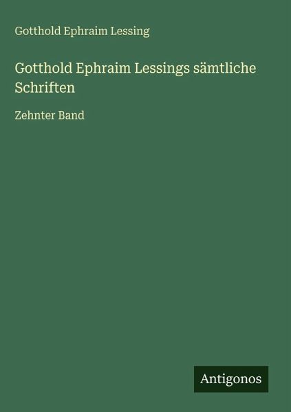 Gotthold Ephraim Lessings sämtliche Schriften