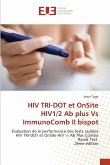 HIV TRI-DOT et OnSite HIV1/2 Ab plus Vs ImmunoComb II bispot HIV TRI-DOT et OnSite HIV1/2 Ab plus Vs ImmunoComb II bispot