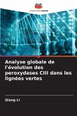 Analyse globale de l'évolution des peroxydases CIII dans les lignées vertes Analyse globale de l'évolution des peroxydases CIII dans les lignées vertes