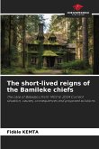 The short-lived reigns of the Bamileke chiefs The short-lived reigns of the Bamileke chiefs
