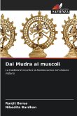 Dai Mudra ai muscoli Dai Mudra ai muscoli