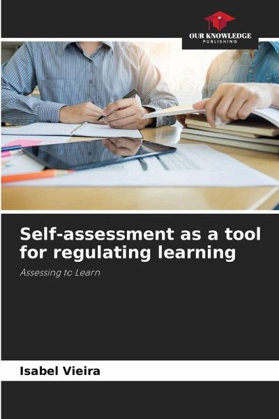 Self-assessment as a tool for regulating learning