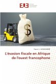 L'évasion fiscale en Afrique de l'ouest francophone L'évasion fiscale en Afrique de l'ouest francophone