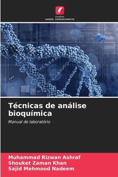 Técnicas de análise bioquímica - Ashraf, Muhammad Rizwan;Khan, Shouket Zaman;Nadeem, Sajid Mehmood