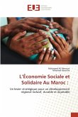 L'Économie Sociale et Solidaire Au Maroc : L'Économie Sociale et Solidaire Au Maroc :