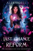 Last Chance Reform: Die Unsterblichen von Talonswood Last Chance Reform: Die Unsterblichen von Talonswood