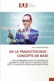 DE LA TRADUCTOLOGIE : CONCEPTS DE BASE DE LA TRADUCTOLOGIE : CONCEPTS DE BASE