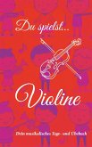 Du spielst... Violine