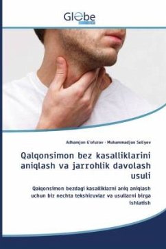 Qalqonsimon bez kasalliklarini aniqlash va jarrohlik davolash usuli - G'ofurov, Adhamjon;Soliyev, Muhammadjon Qalqonsimon bez kasalliklarini aniqlash va jarrohlik davolash usuli - G'ofurov, Adhamjon;Soliyev, Muhammadjon