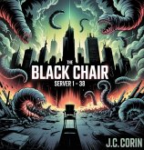 The Black Chair Server 1 - 38 (eBook, ePUB) The Black Chair Server 1 - 38 (eBook, ePUB)