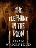 The Elephant In The Room (eBook, ePUB) The Elephant In The Room (eBook, ePUB)