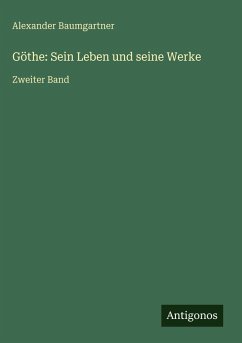Cover Göthe: Sein Leben und seine Werke