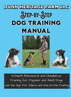 Cover Dunn Heritage Farm LLC STEP-BY-STEP Dog Training Manual (eBook, ePUB)