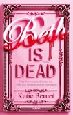 Beth is dead