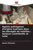 Agents pathogènes d'origine hydrique dans les élevages de volailles : facteurs contributifs et lutte Agents pathogènes d'origine hydrique dans les élevages de volailles : facteurs contributifs et lutte
