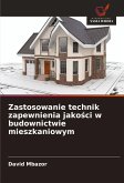 Zastosowanie technik zapewnienia jako¿ci w budownictwie mieszkaniowym