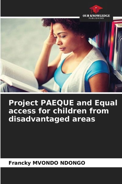 Project PAEQUE and Equal access for children from disadvantaged areas Project PAEQUE and Equal access for children from disadvantaged areas