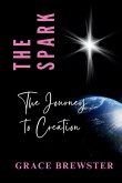 The Spark The Journey to Creation