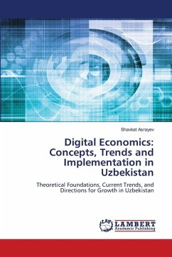 Digital Economics: Concepts, Trends and Implementation in Uzbekistan - Asrayev, Shavkat
