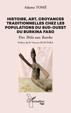 Cover Histoire, art, croyances traditionnelles chez les populations du sud-ouest du Burkina Faso