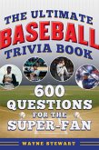Ultimate Baseball Trivia Book Ultimate Baseball Trivia Book