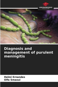 Diagnosis and management of purulent meningitis - Ernandes, Helmi;Smaoui, Olfa