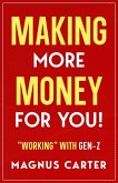 Making More Money for YOU! Making More Money for YOU!