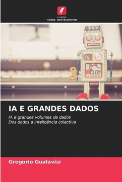 IA E GRANDES DADOS - Gualavisi, Gregorio IA E GRANDES DADOS - Gualavisi, Gregorio