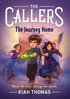 The Callers: The Journey Home - Thomas, Kiah The Callers: The Journey Home - Thomas, Kiah