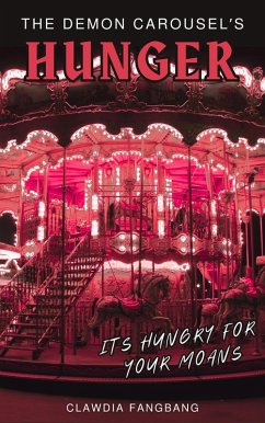 The Demon Carousel's Hunger (eBook, ePUB) - Fangbang, Clawdia
