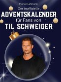 Der inoffizielle Adventskalender für Fans von Til Schweiger Der inoffizielle Adventskalender für Fans von Til Schweiger