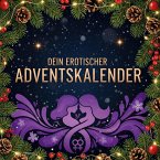 Dein erotischer Adventskalender: Frauen unter sich Dein erotischer Adventskalender: Frauen unter sich