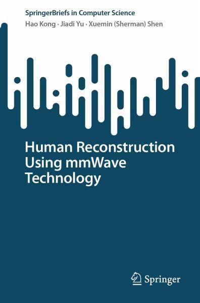 Human Reconstruction Using mmWave Technology (eBook, PDF) Human Reconstruction Using mmWave Technology (eBook, PDF)