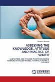 ASSESSING THE KNOWLEDGE, ATTITUDE AND PRACTICE OF WATER ASSESSING THE KNOWLEDGE, ATTITUDE AND PRACTICE OF WATER