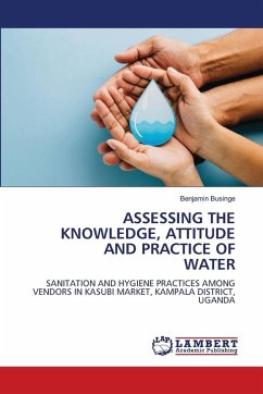 Cover ASSESSING THE KNOWLEDGE, ATTITUDE AND PRACTICE OF WATER