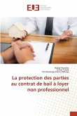 La protection des parties au contrat de bail à loyer non professionnel La protection des parties au contrat de bail à loyer non professionnel