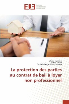 La protection des parties au contrat de bail à loyer non professionnel - Nyembo, Walde;Tshala, Esther;Fiston Ndunga, Tshimbalanga La protection des parties au contrat de bail à loyer non professionnel - Nyembo, Walde;Tshala, Esther;Fiston Ndunga, Tshimbalanga
